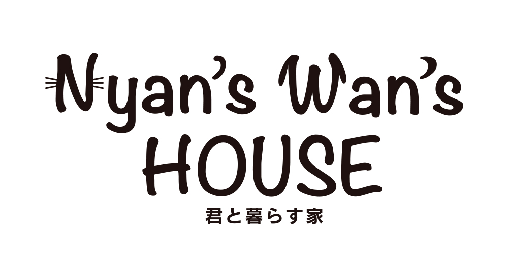 Nyan's Wan's HOUSE